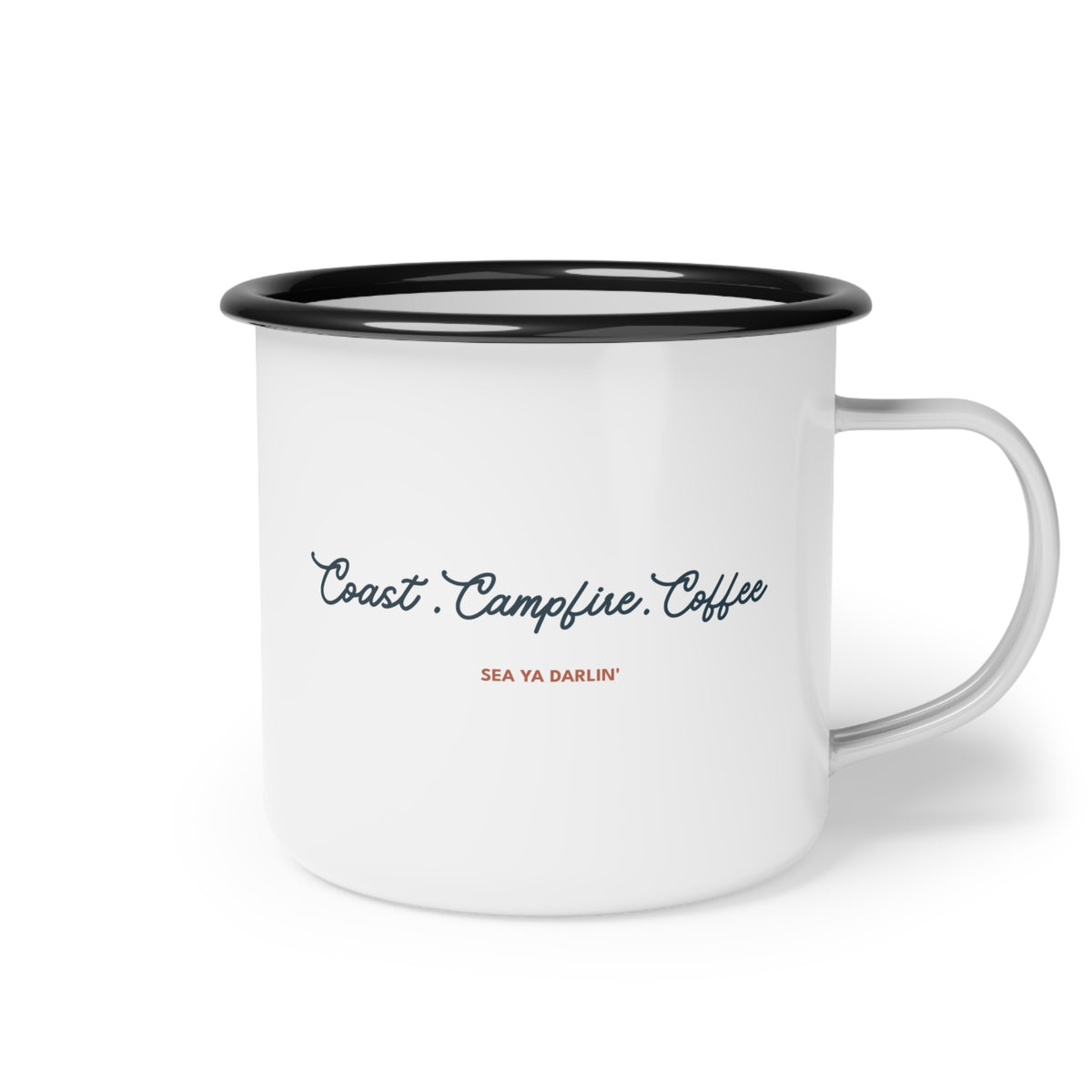 White enamel camping mug with black rim featuring Coast Campfire Coffee in vintage script and Sea Ya Darlin' underneath