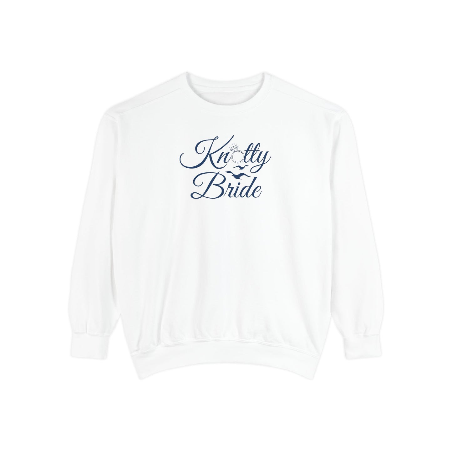 Garment-Dyed Sweatshirt || Knotty Bride Sweatshirt