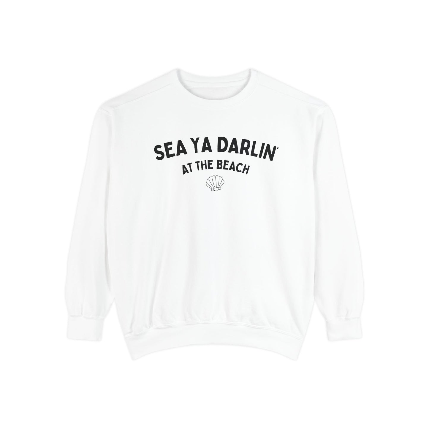 Sea Ya Darlin' Beach Sweatshirt