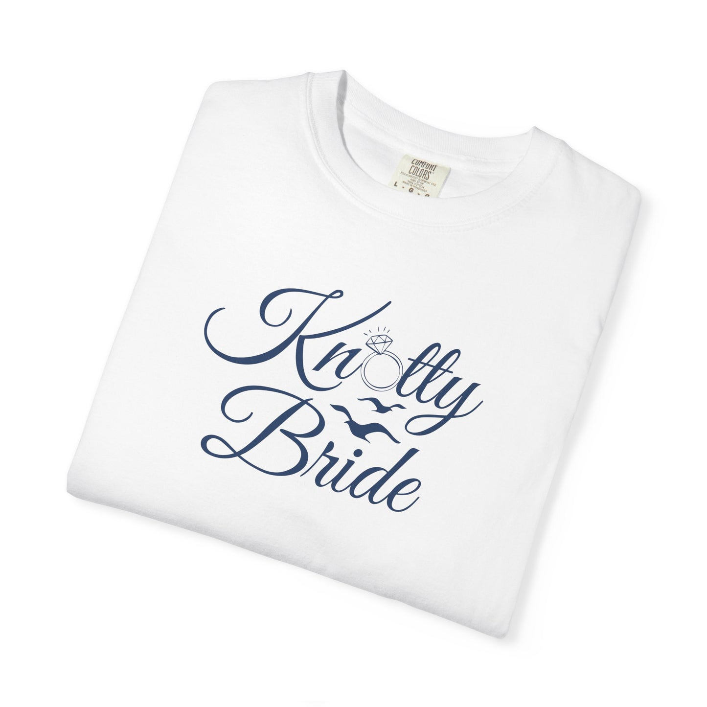 Garment-Dyed T-shirt Let's Get Knotty Bachelorette Shirt for Bride - Knotty Bride