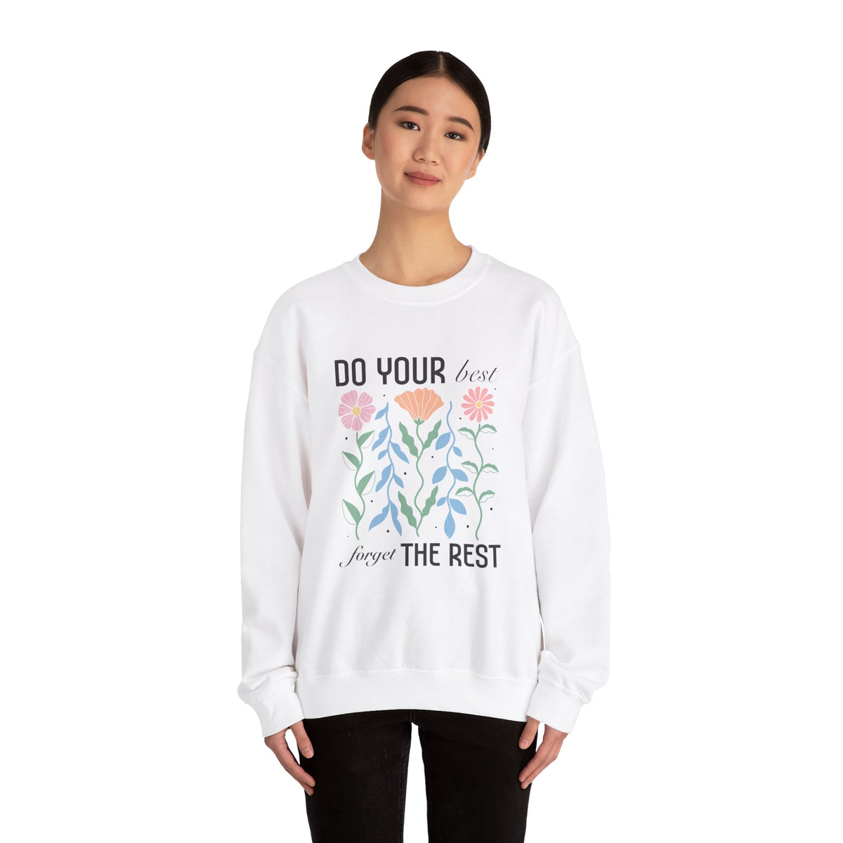 Do Your Best Unisex Sweatshirt