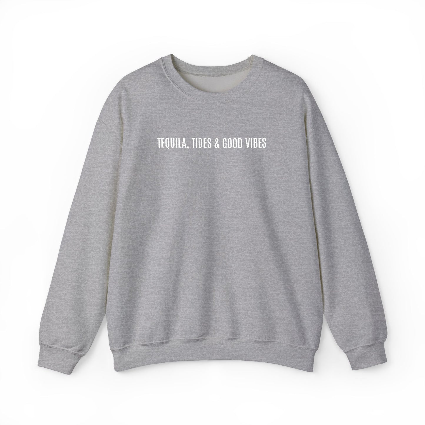Tequila, Tides & Good Times Sweatshirt