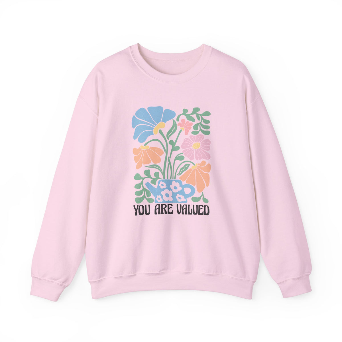 You Are Valued Unisex Sweatshirt