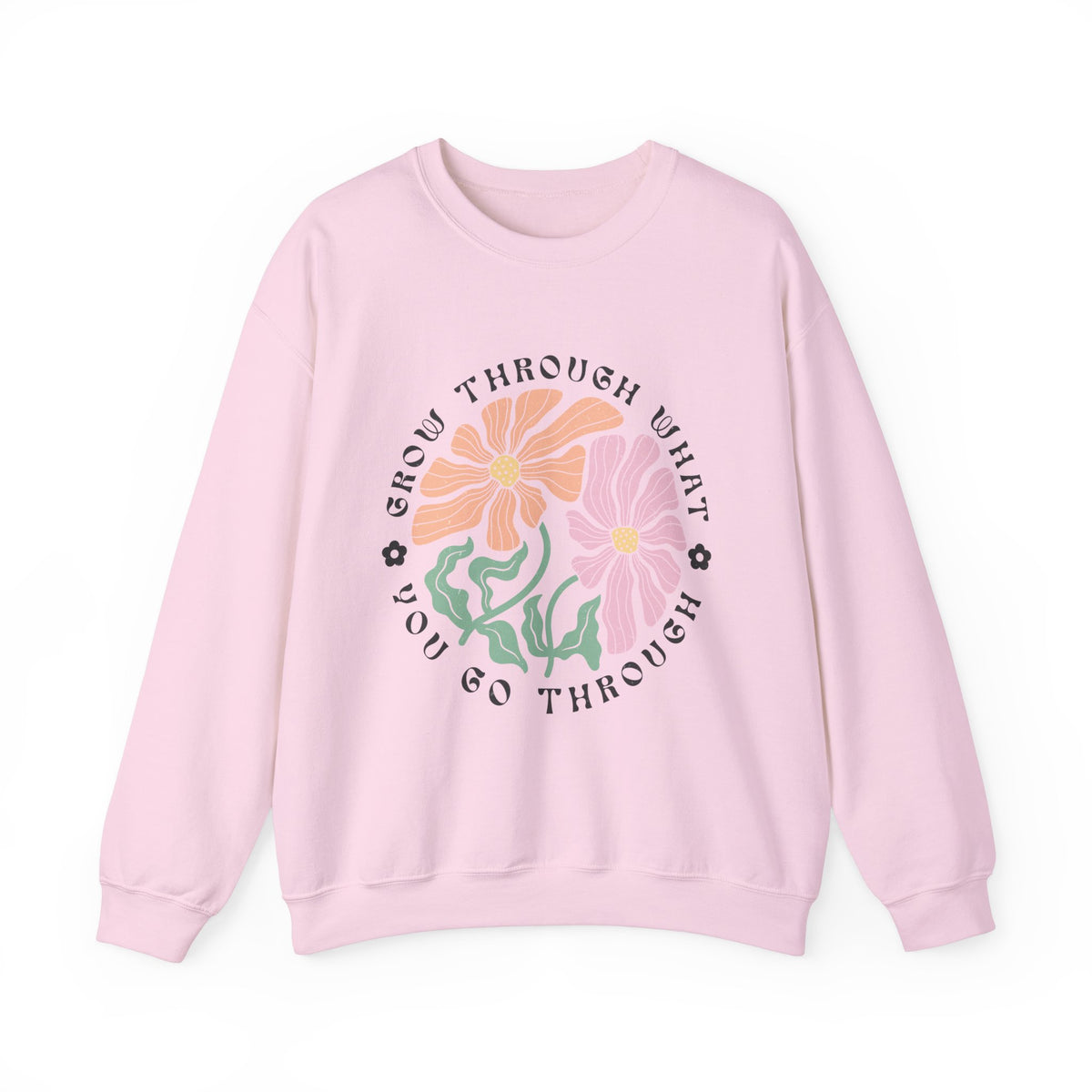 Grow Through Unisex Sweatshirt