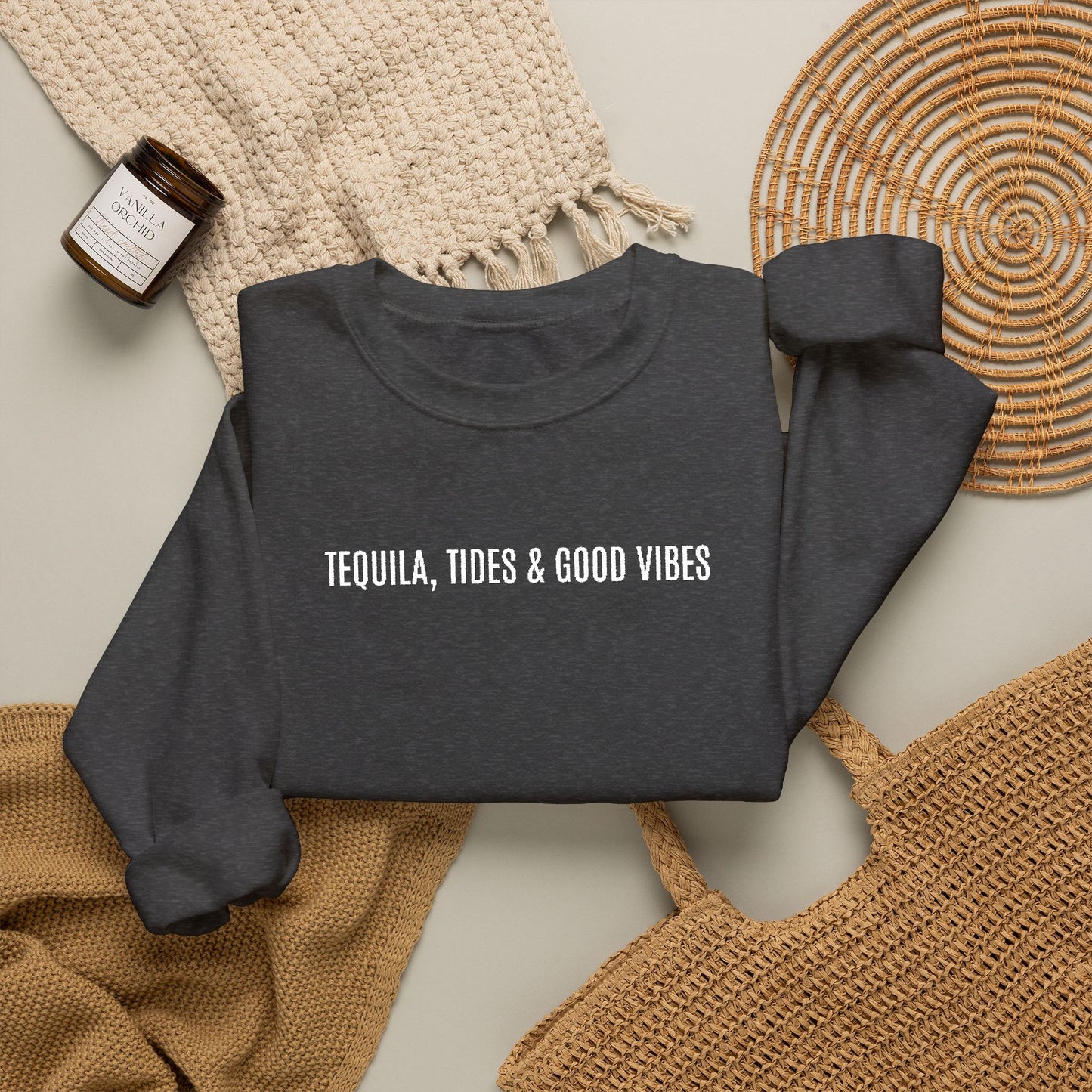 Tequila, Tides & Good Times Sweatshirt