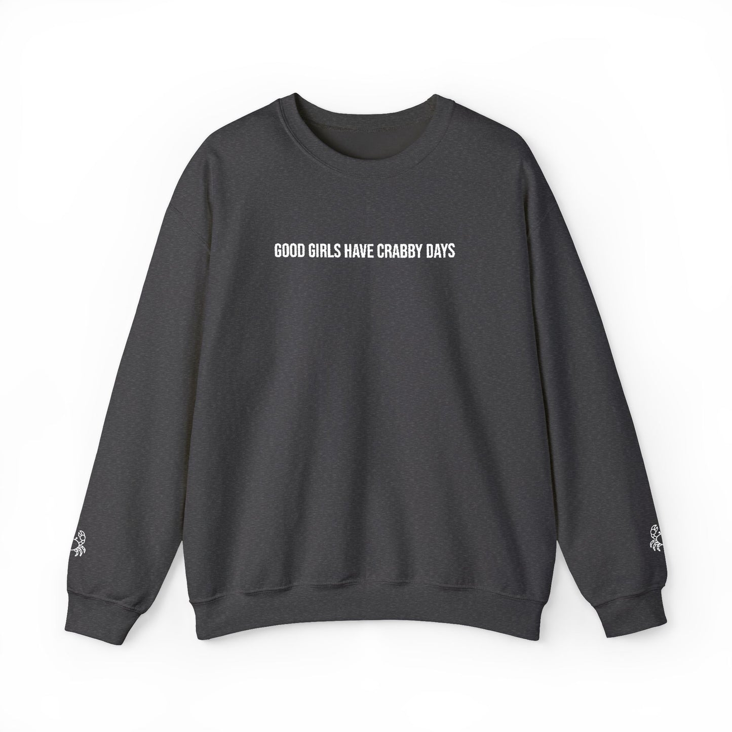 Good Girls Have Crabby Days Sweatshirt