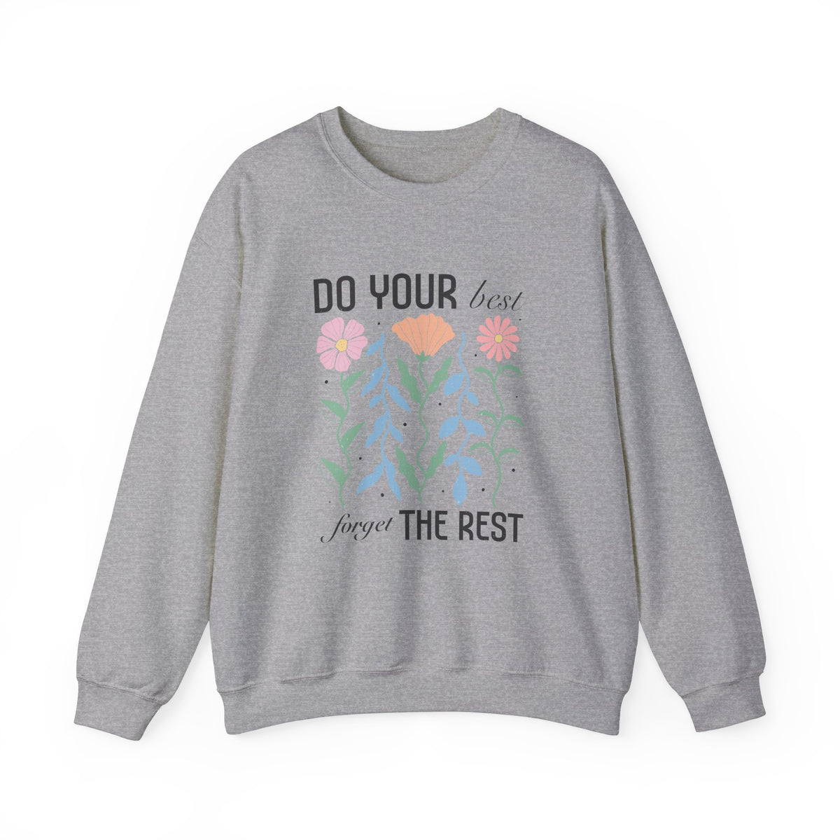 Do Your Best Unisex Sweatshirt