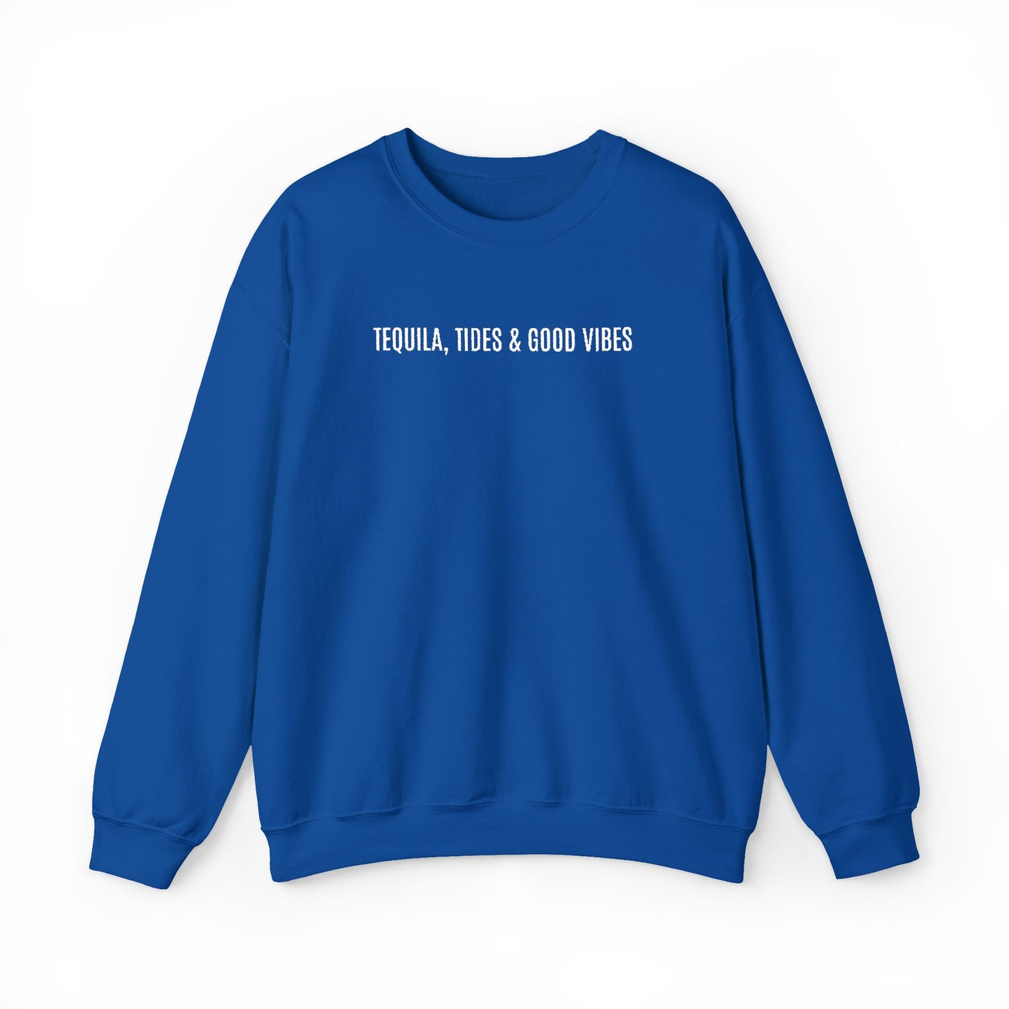Tequila, Tides & Good Times Sweatshirt