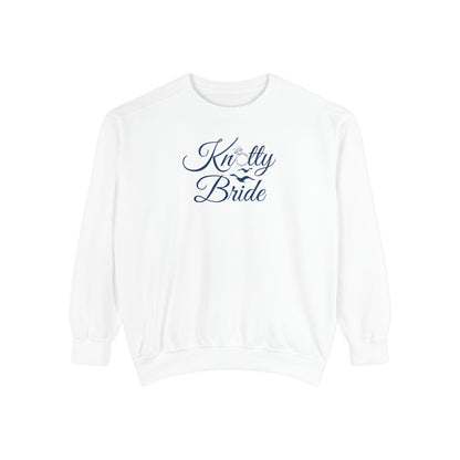 Garment-Dyed Sweatshirt || Knotty Bride Sweatshirt