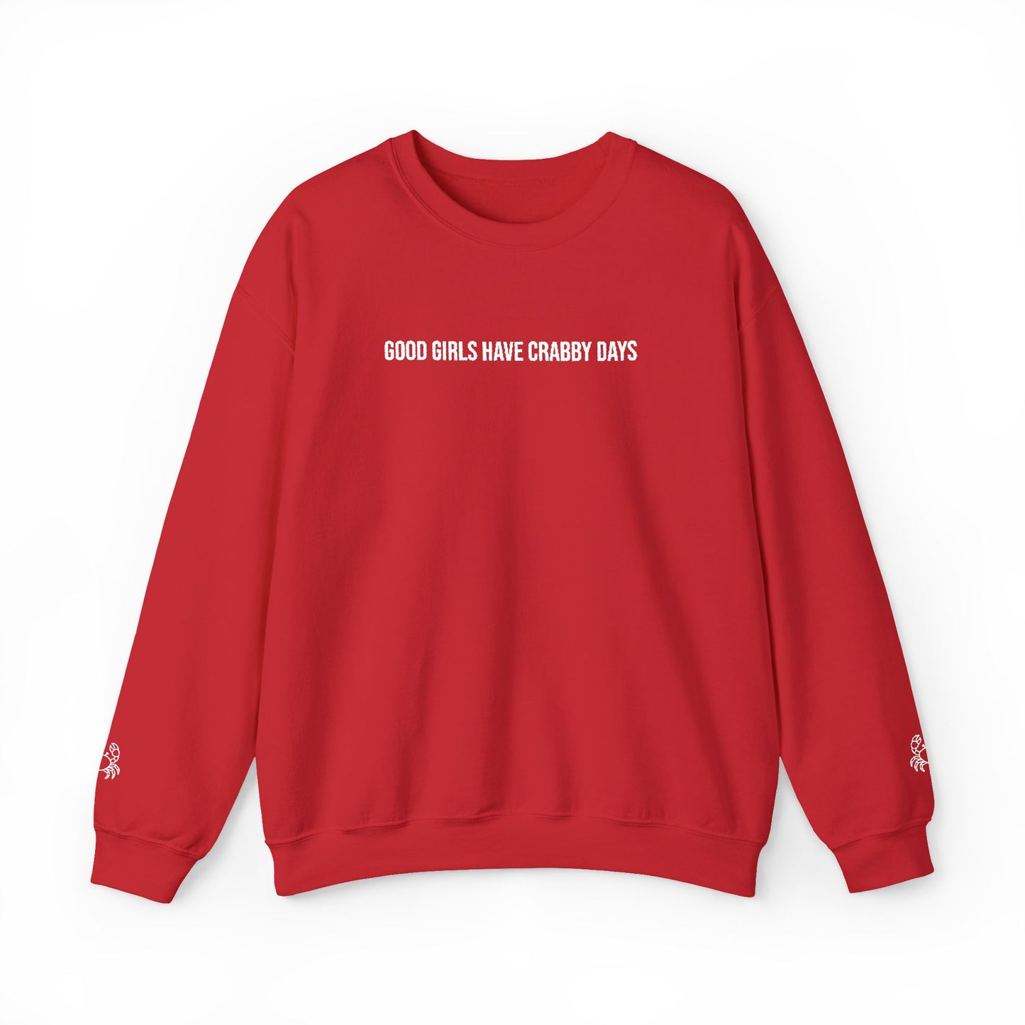Good Girls Have Crabby Days Sweatshirt