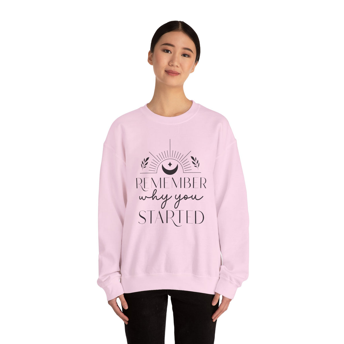 Why You Started Unisex Sweatshirt