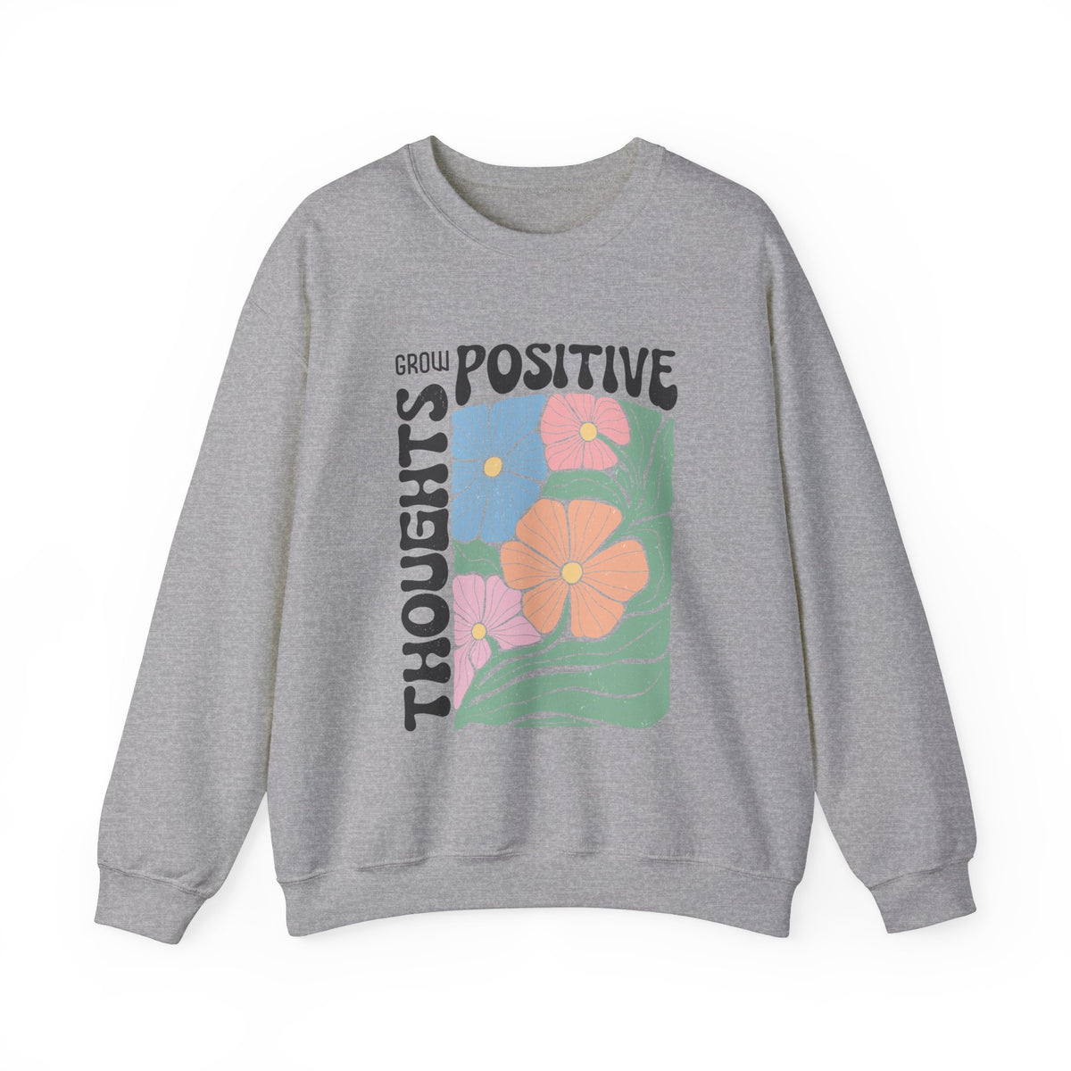 Positive Thoughts Unisex Sweatshirt