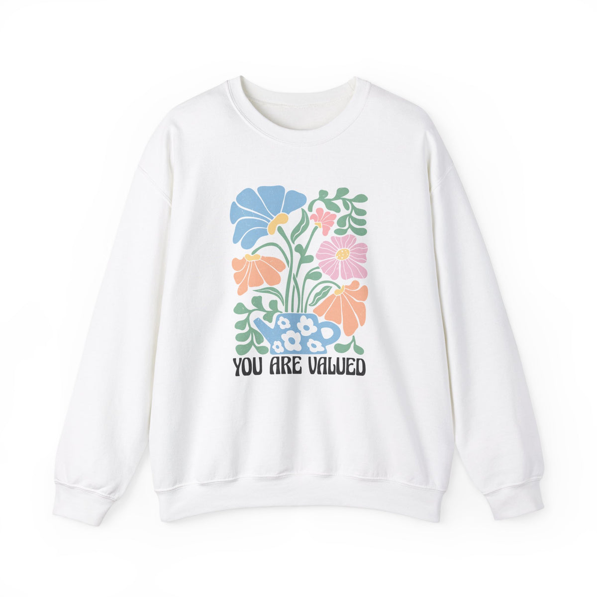 You Are Valued Unisex Sweatshirt