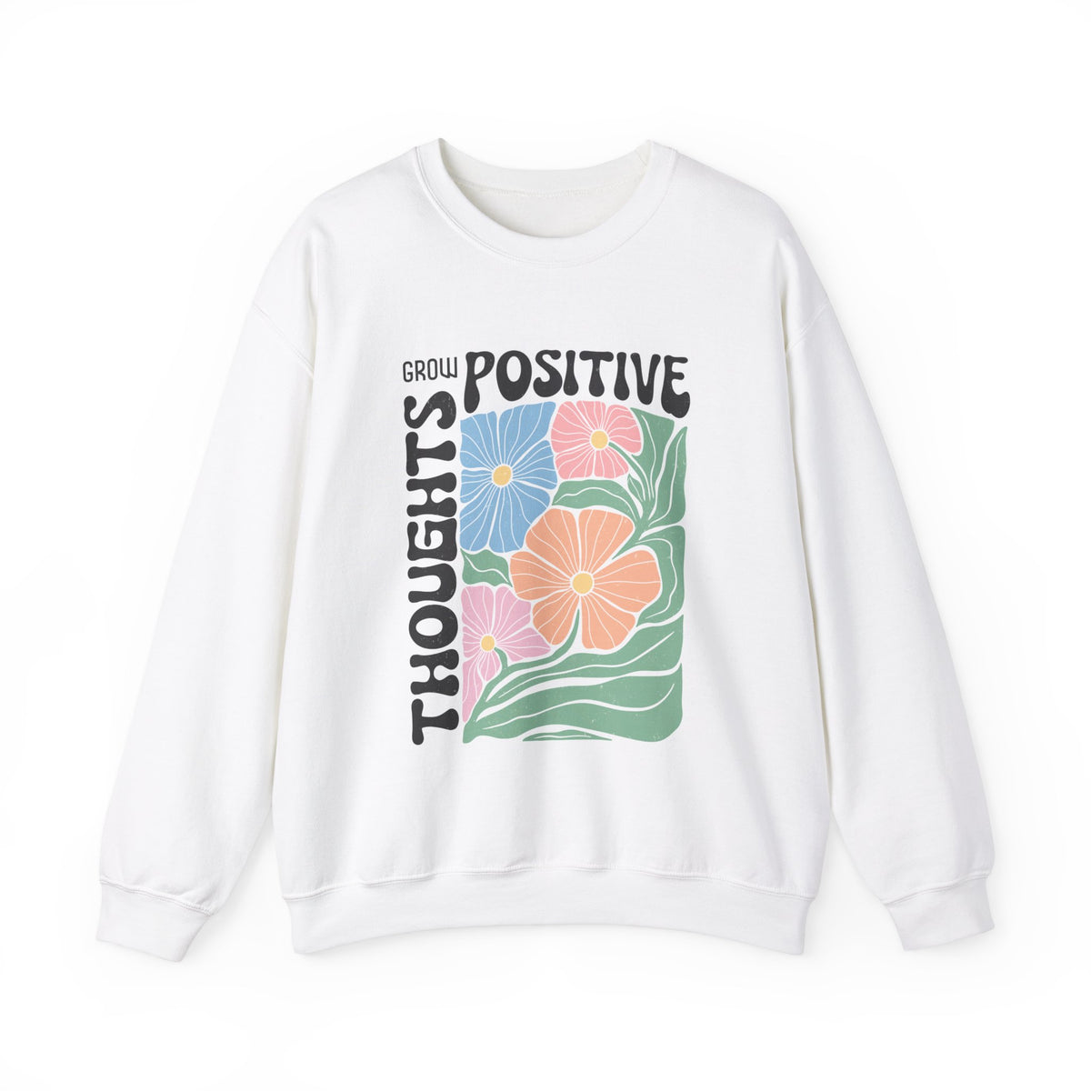 Positive Thoughts Unisex Sweatshirt