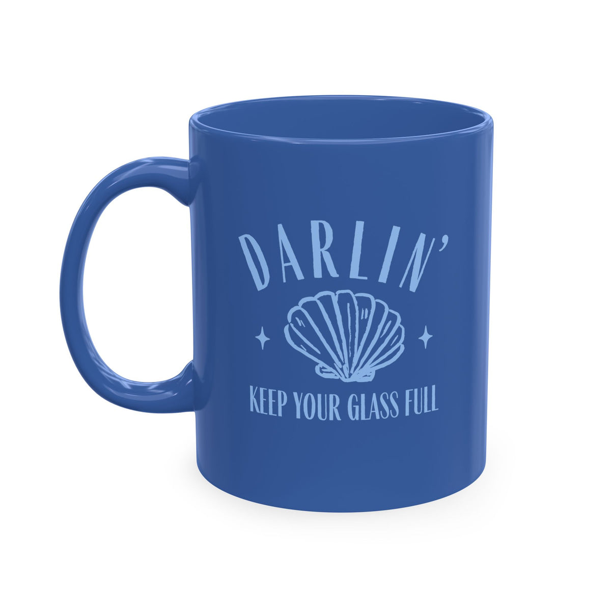 Keep Your Glass Full Mug