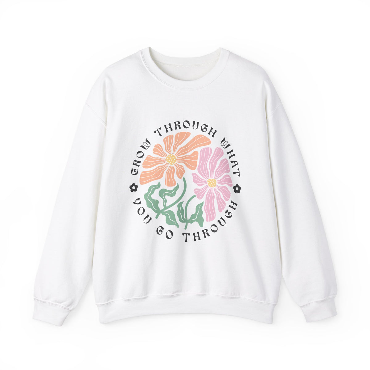 Grow Through Unisex Sweatshirt