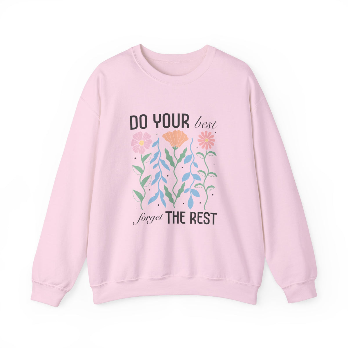 Do Your Best Unisex Sweatshirt