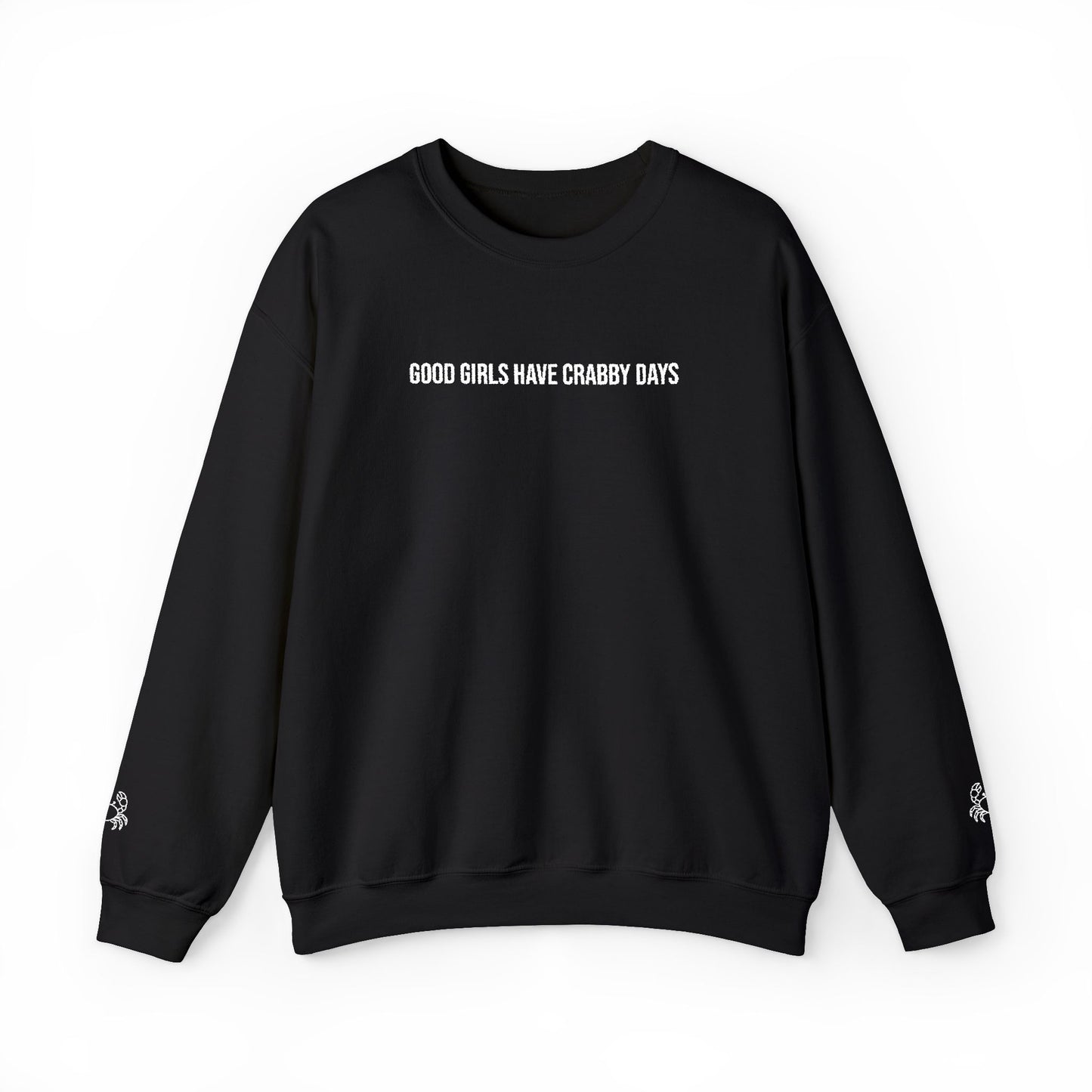 Good Girls Have Crabby Days Sweatshirt