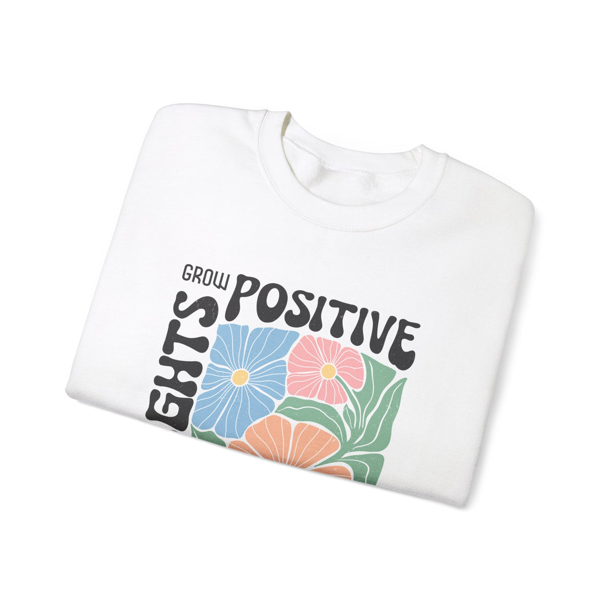 Positive Thoughts Unisex Sweatshirt