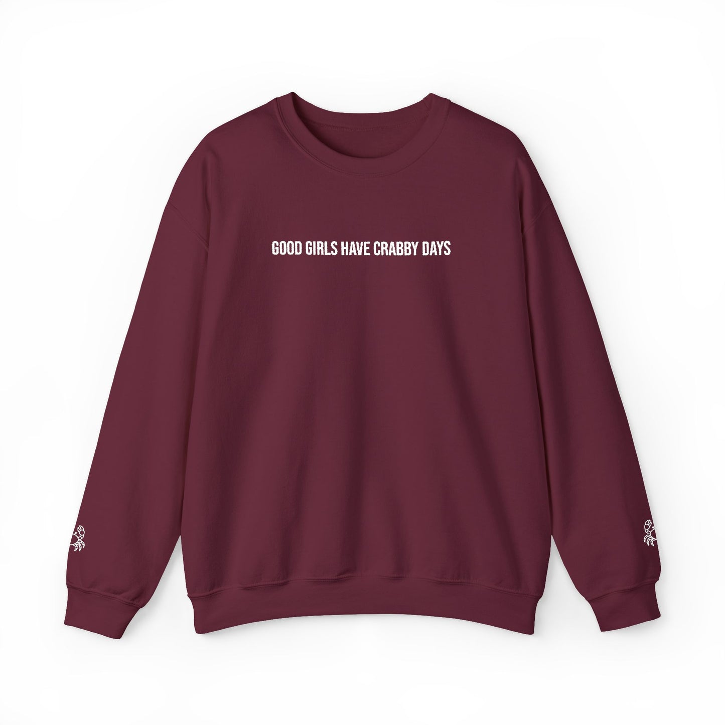 Good Girls Have Crabby Days Sweatshirt