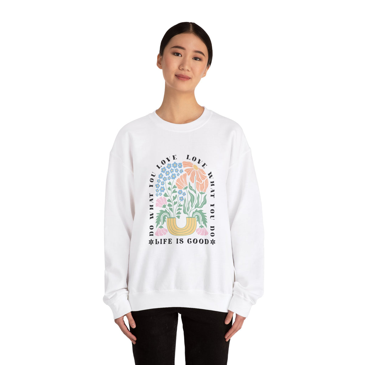 Life Is Good Unisex Sweatshirt