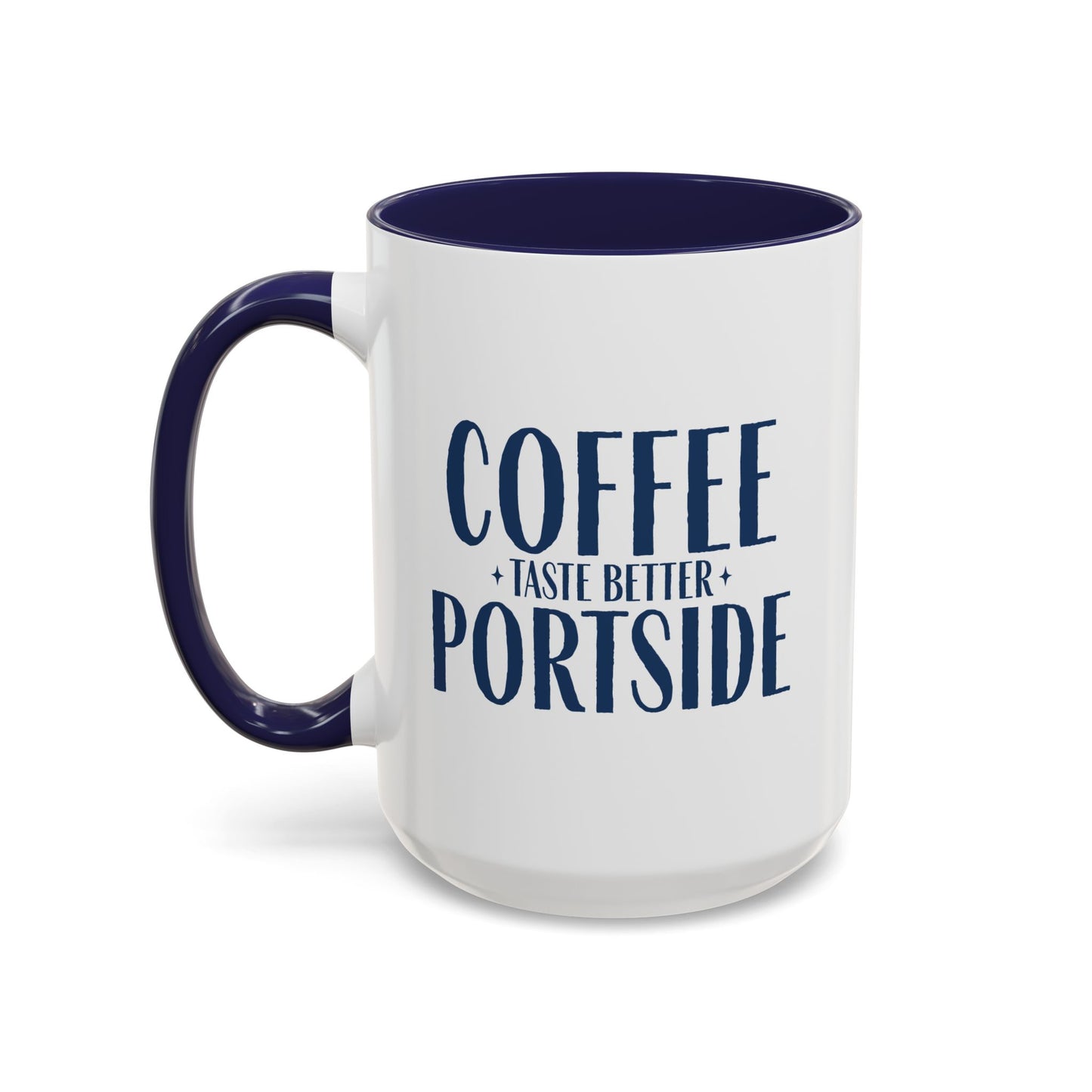 Coffee Taste Better Portside Mug