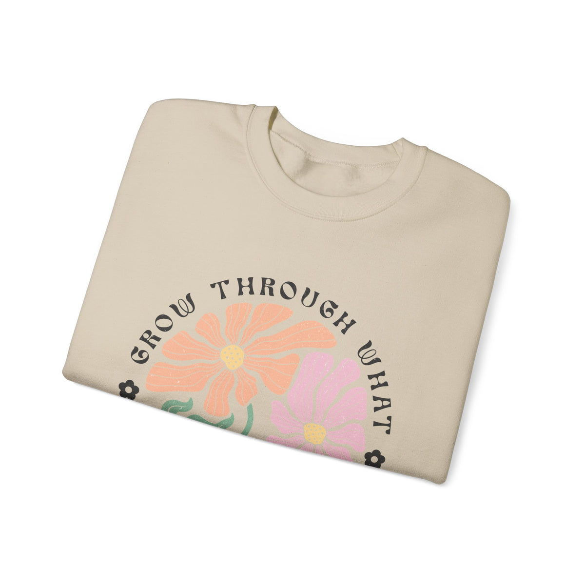 Grow Through Unisex Sweatshirt