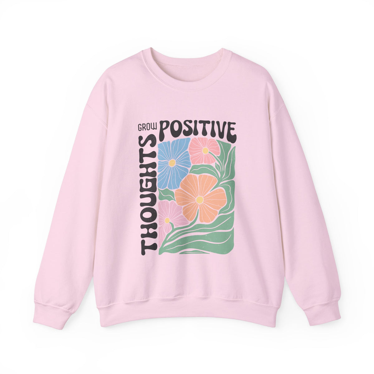 Positive Thoughts Unisex Sweatshirt