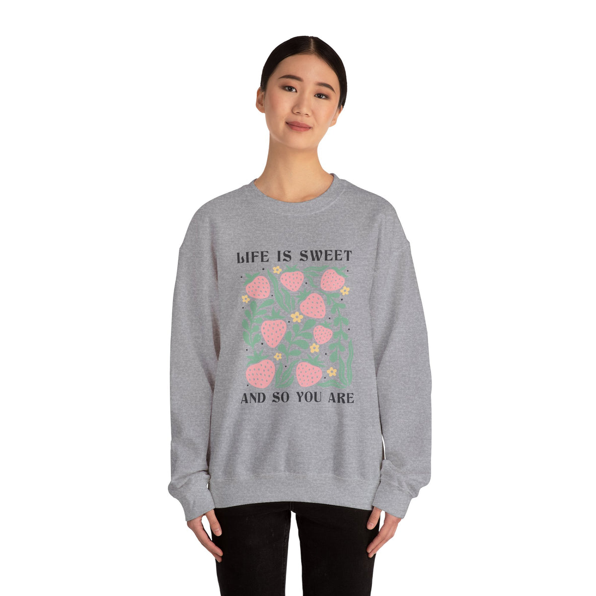 Life Is Sweet Unisex Sweatshirt