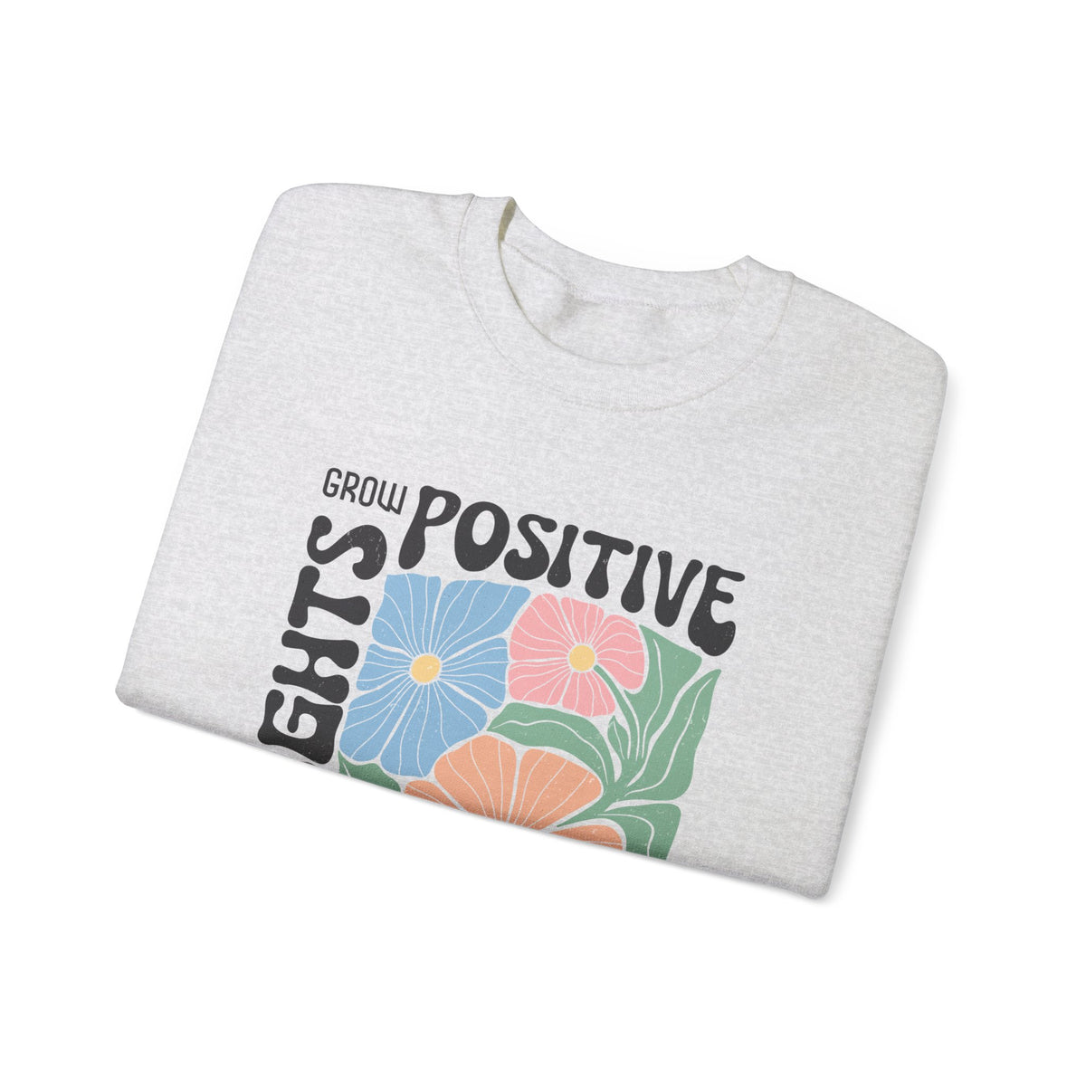 Positive Thoughts Unisex Sweatshirt