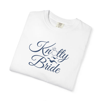Garment-Dyed T-shirt Let's Get Knotty Bachelorette Shirt for Bride - Knotty Bride