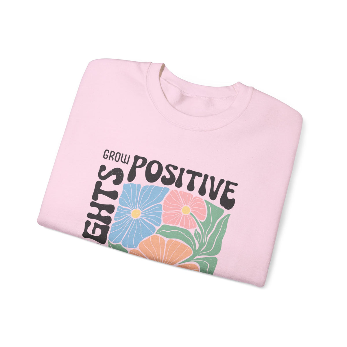 Positive Thoughts Unisex Sweatshirt