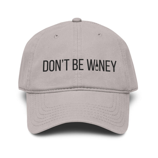 Dont Be Winey Hat